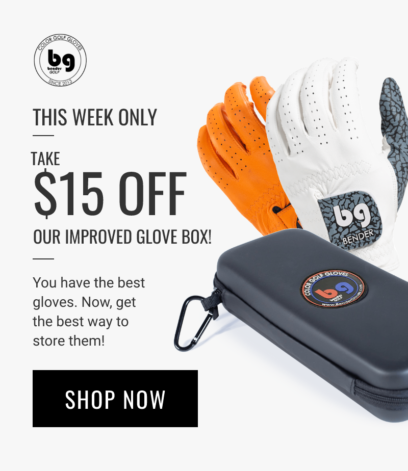 THIS WEEK ONLY : . . q TAKE o $15 OFF OUR IMPROVED GLOVE BOX! You have the best gloves. Now, get the best way to store them! SHOP NOW 